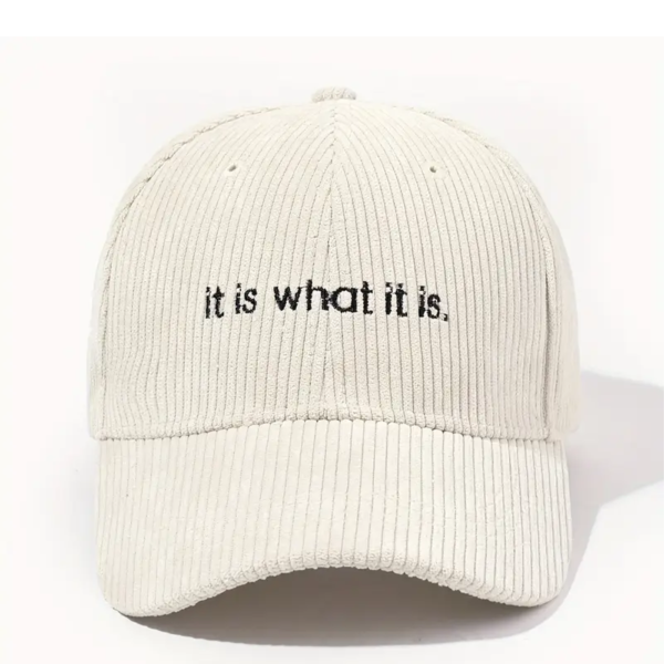 It Is What It Is Embroidery Baseball Cap Classic Slogan