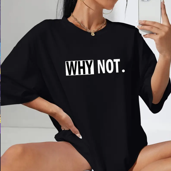 Stylish Black 'Why Not' Letter Print T-Shirt